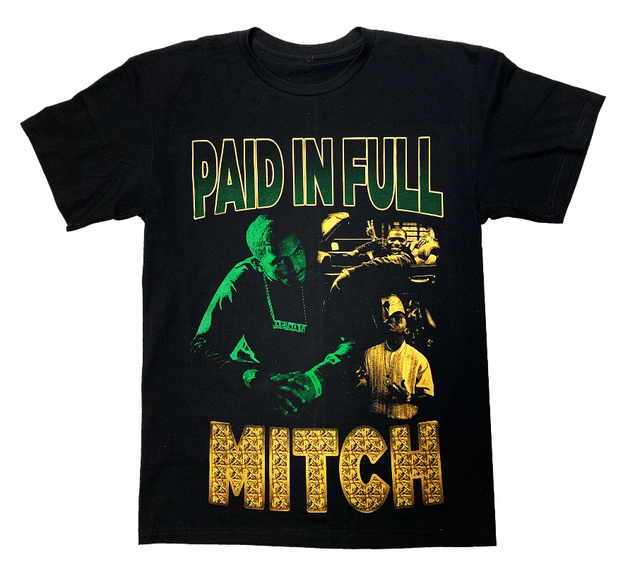 Paid in Full Money Makin Mitch T